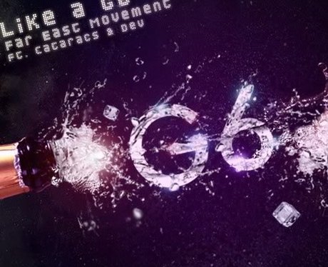 Far East Movement - Like A G6