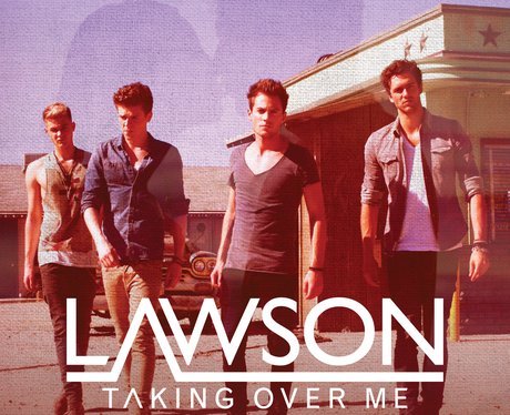Lawson - Taking Over Me