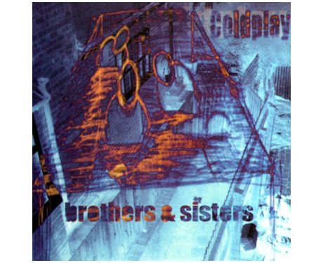 Coldplay 'Brothers and Sisters'
