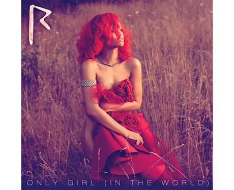Rihanna 'Only Girl In The World'