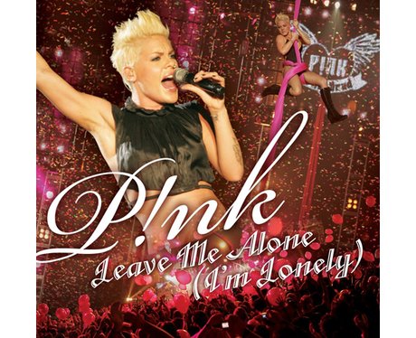Pink- 'Leave Me Alone'
