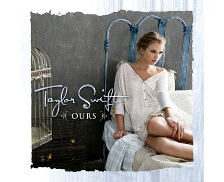 Taylor Swift - 'Ours'