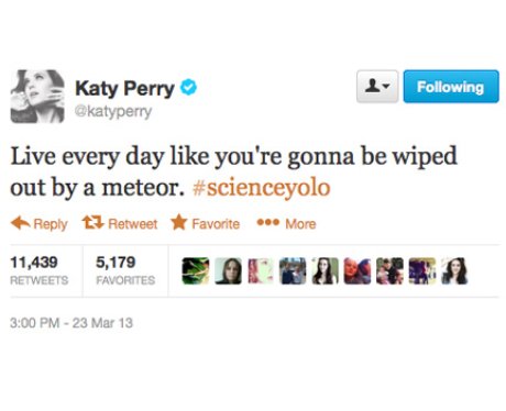 Katy Perry tells fans to live their life like like it might end tomorrow