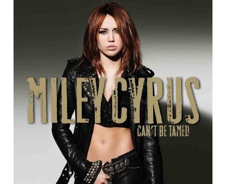 Miley Cyrus Can't Be Tamed album cover