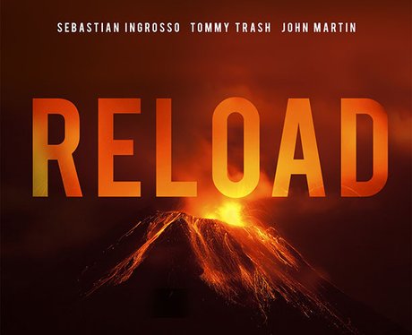 Reload - Sebastian Ingrosso, Tommy Trash & John Ma