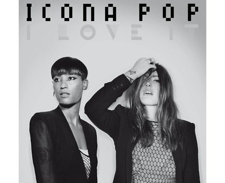 Icona pop 'I Love It'