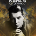 John Newman 'Out Of My Head'