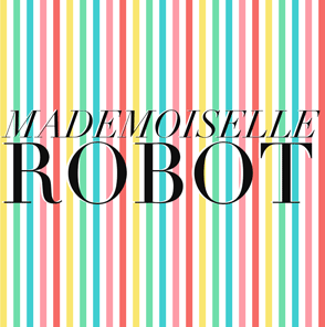 mademoiselle robot