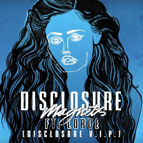 Disclosure Lorde Magnets Remix