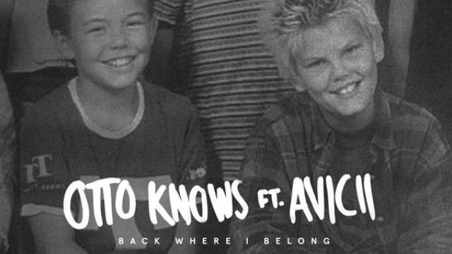 Avicii & Otto Knows - Back Where I Belong